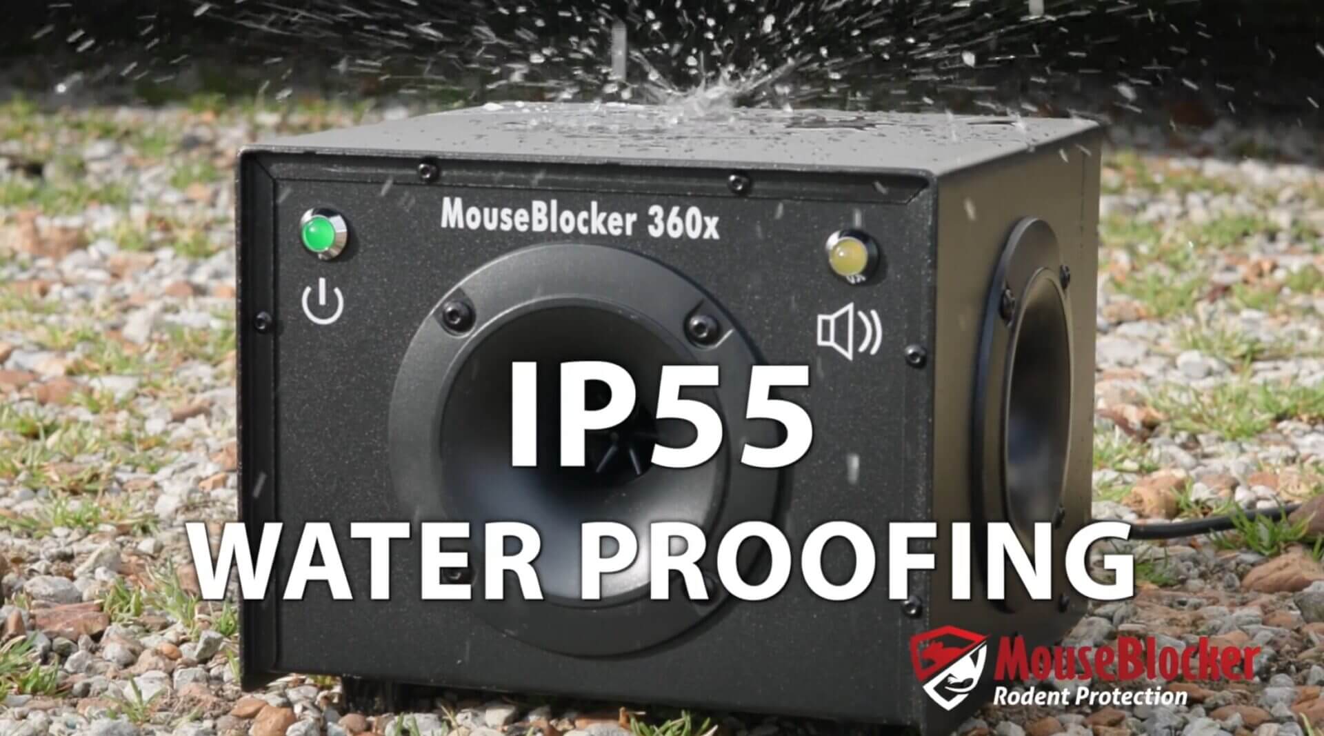 MouseBlocker 360x with IP55 waterproofing feature.